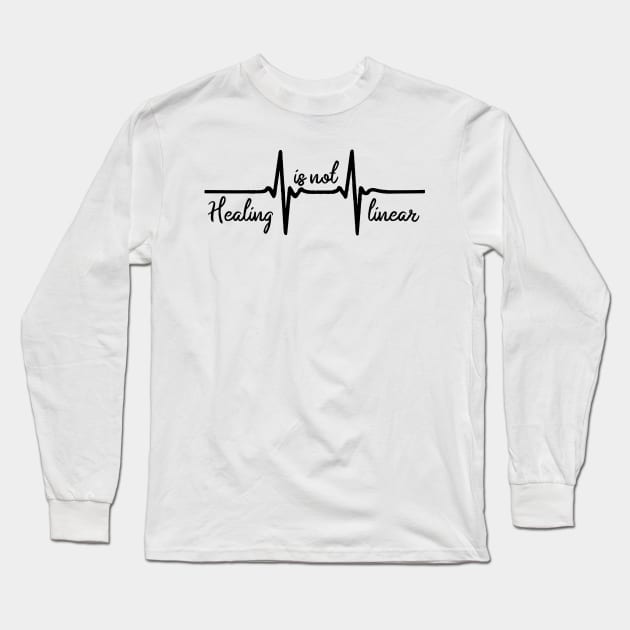 'Healing Is Not Linear' PTSD Mental Health Shirt Long Sleeve T-Shirt by ourwackyhome